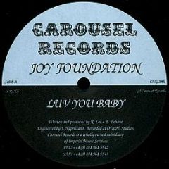 Joy Foundation - Luv You Baby / Body Freak - Carousel Records