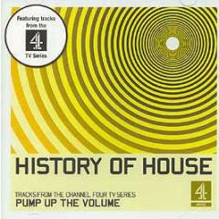 Pump Up The Volume Presents - History Of House - Channel Four Tv