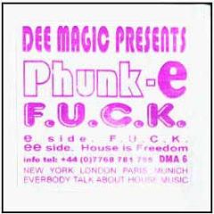 Dee Magic Presents Phunk-E - F.U.C.K. - Dee Magic