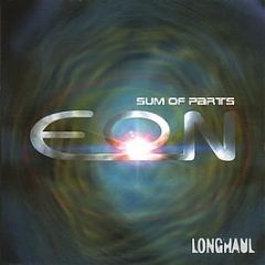 EON - Sum Of Parts - Longhaul