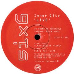 Inner City - Hallelujah (Live) / Big Fun (Live) - Six6