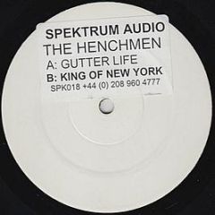 The Henchmen - Gutter Life / King Of New York - Spektrum Audio