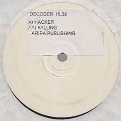Decoder - Hacker / Falling - Hardleaders