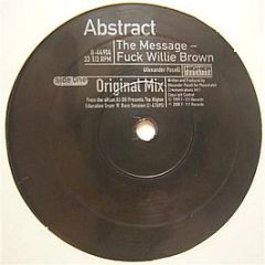 Abstract - The Message ‎– Fu*k Willie Brown - Higher Education