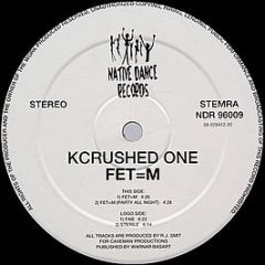 Kcrushed One - Fet=M - Native Dance Records