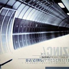 DJ Zinc - Present Tense EP - True Playaz
