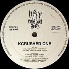 Kcrushed One - Release Yourself / Wanted - Native Dance Records