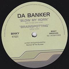 Da Banker - Blow My Horn - Binky Grooves