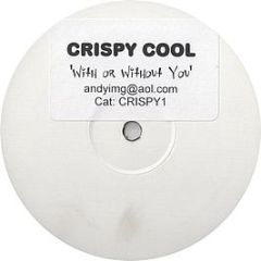 Crispy Cool - With Or Without You - White