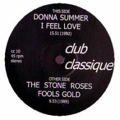 Stone Roses / Donna Summer - Fools Gold / i Feel Love - Club Classique