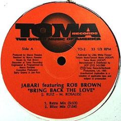 Jabari Featuring Rob Brown - Bring Back The Love - Toma Records