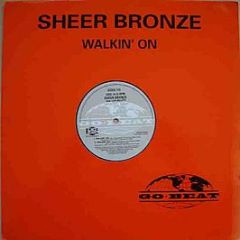 Sheer Bronze Feat. Lisa Millett - Walkin' On - Go! Discs