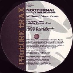 Nocturnal - Without Your Love - Phuture Trax