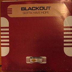 Blackout - Gotta Have Hope - Container Records