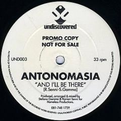 Antonomasia - And I'll Be There - Undiscovered