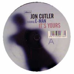 Jon Cutler Feat E- Man - It's Yours - Legato