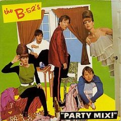The B-52's - Party Mix! - Island Records