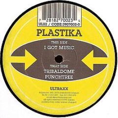 Plastika - I Got Music - Ultraxx