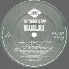 DJ Jazzy Jeff & The Fresh Prince - I Think I Can Beat Mike Tyson - Jive
