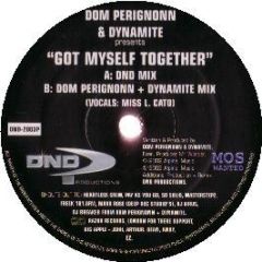 Dom Perignon & Dynamite - Got Myself Together - DND