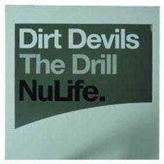 Dirt Devils - The Drill - Nulife