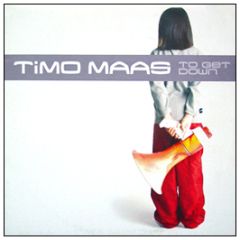 Timo Maas  - To Get Down - Perfecto