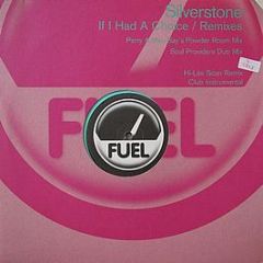Silverstone - If I Had A Choice (Remixes) - Fuel Records