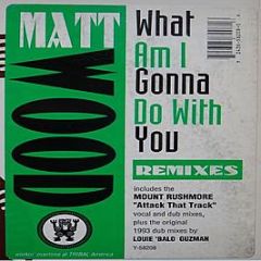 Matt Wood - What Am I Gonna Do With You? (Remixes) - Tribal America