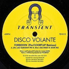 Disco Volante - Forbidden (The Floorplay Remixes) - Transient Records