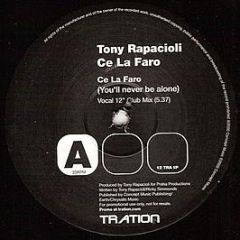 Tony Rapacioli - Ce La Faro (You'll Never Be Alone) - Tration Records