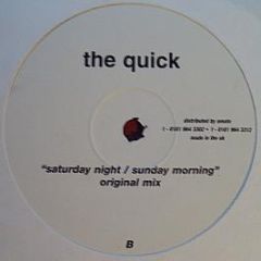 The Quick - Saturday Night / Sunday Morning - White