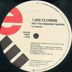 1,000 Clowns - Not The Greatest Rapper - Elektra