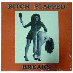 Wax Fondler (D Styles) - Bitch Slapped Breaks - Dirt Style 