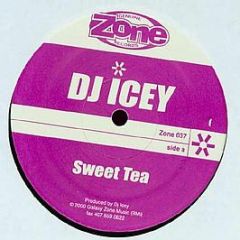 DJ Icey - Sweet Tea / Jam The System - Zone Records