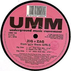 Zig + Zag - Them Girls Them Girls - UMM