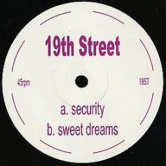 19th Street - Security / Sweet Dreams - White