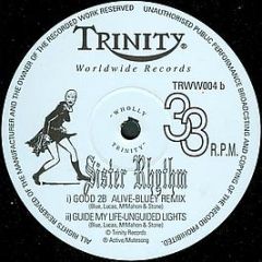 Sister Rhythm - Good To Be Alive - Trinity Worldwide Records