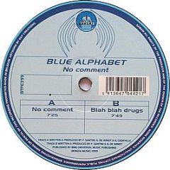 Blue Alphabet - No Comment / Blah Blah Drugs - Bonzai Trance Progressive