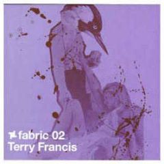 Terry Francis - Fabric 02 - Fabric Records