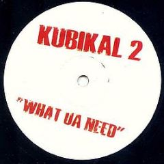 Kubikal 2 - What Ya Need - White