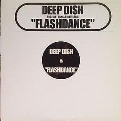 Deep Dish - Flashdance - Deep Dish Records