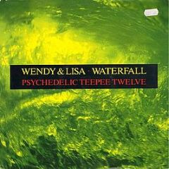 Wendy & Lisa - Waterfall (Psychedelic Teepee Twelve) - Virgin