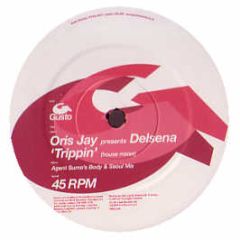Oris Jay Presents Delsena - Trippin' (Remixes) - Gusto Records