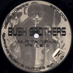 Bush Brothers / Menace Ii Society - Nuttas E.P. - Burning Bush Communications