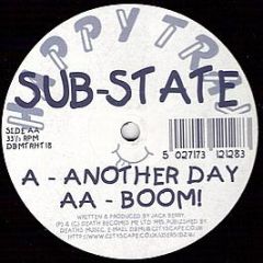 Sub-State - Another Day / Boom! - Happy Trax