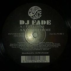 DJ Fade - Feelings / Shelter Me - Pure Dance Recordings