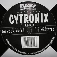 Cytronix - Part 1 - Bass Generator Records