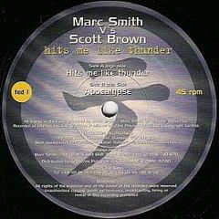 Marc Smith Vs. Scott Brown - Hits Me Like Thunder - Federation Recordings