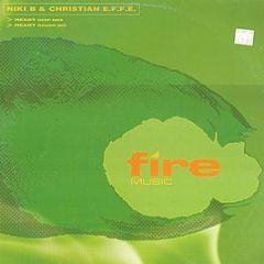 Niki B & Christian E.F.F.E. - Heart - Fire Music