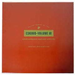 Various Artists - Eskimo Volume Iii - Eskimo